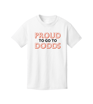 Proud To Go To Dodds T-shirt