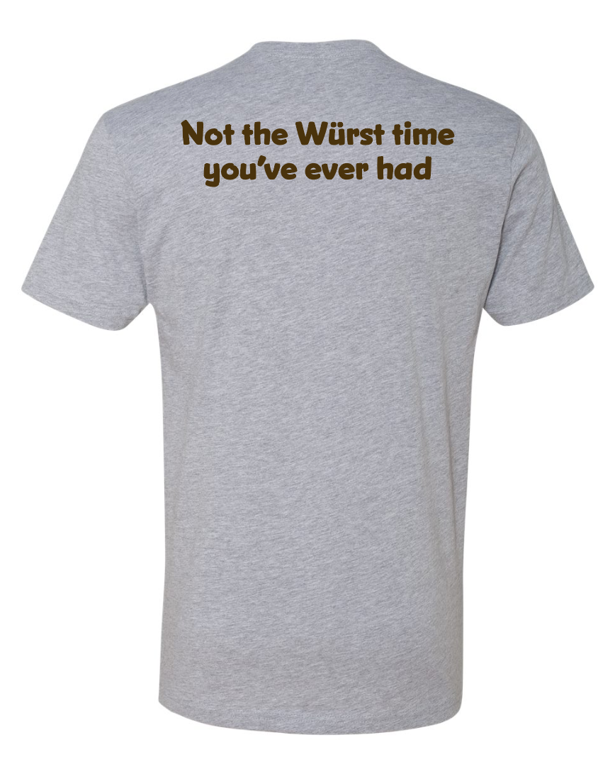 Not the Würst time you've ever had Sausage Fest T-shirt (Copy)