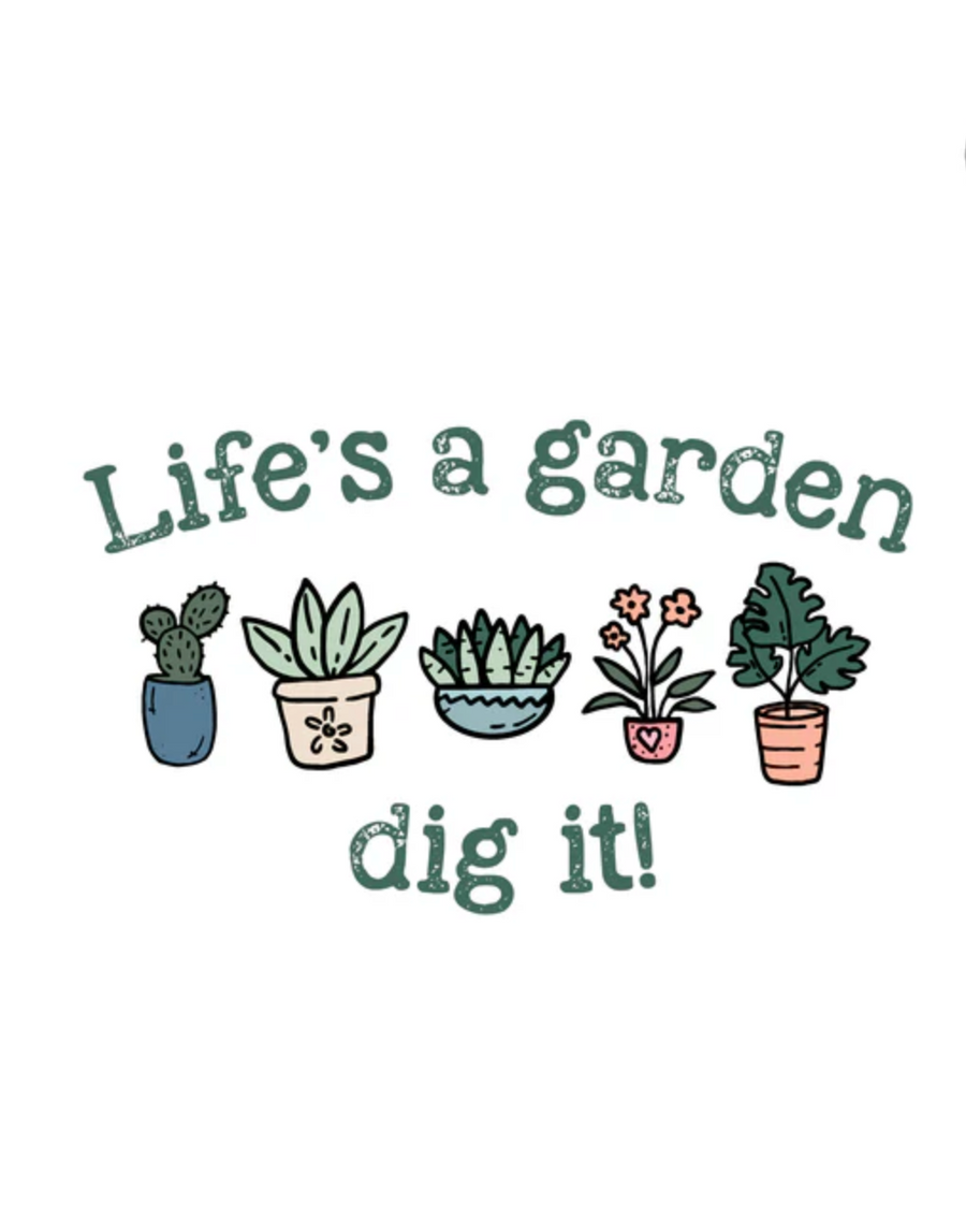 Life's A Garden Dig It Garden Flag