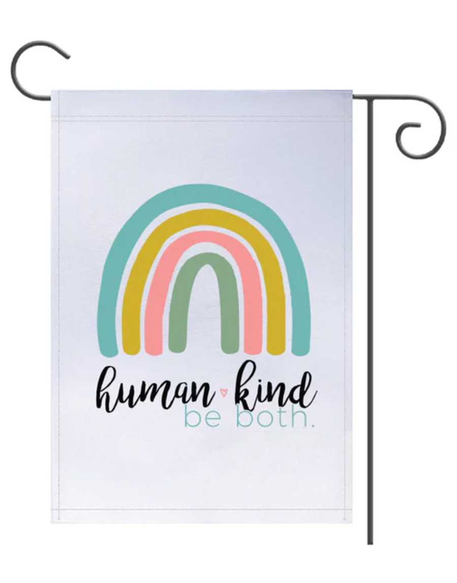 Human Kind Be Both Garden Flag