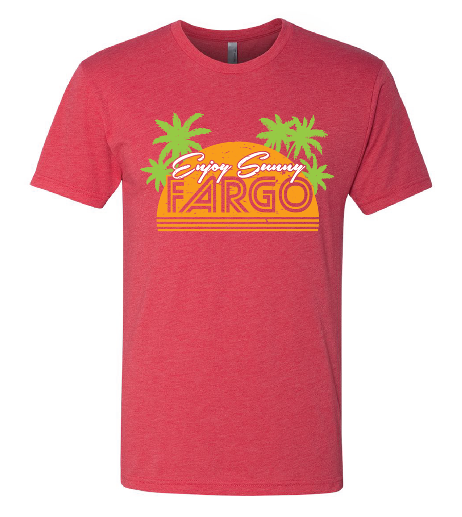 Enjoy Sunny Fargo T-Shirt