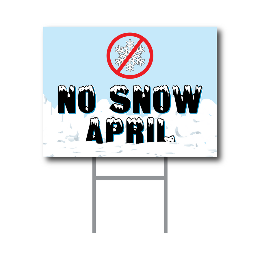 No Snow April Yard Sign